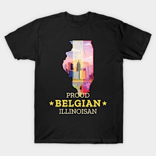 Proud Belgian Illinoisan - Illinois State Pride T-Shirt